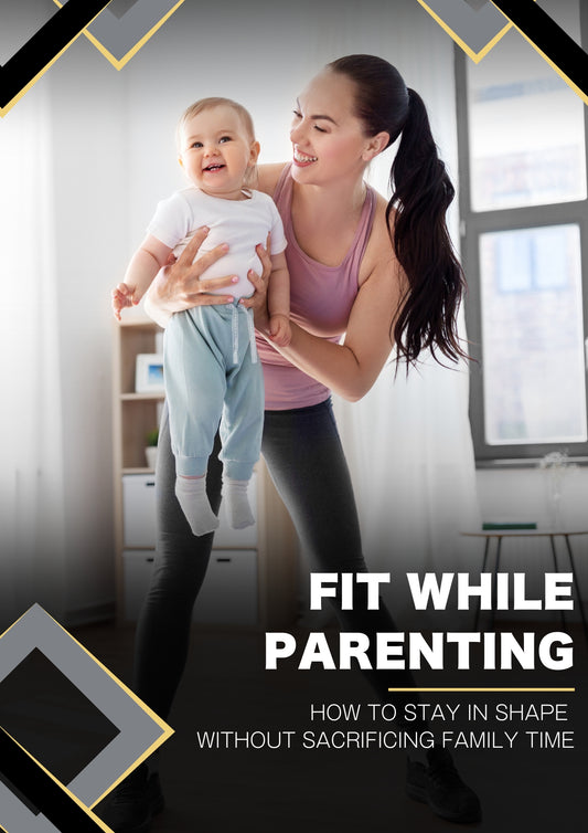 Fit While Parenting